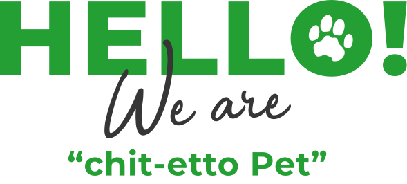 HELLO! We are chit-etto Pet